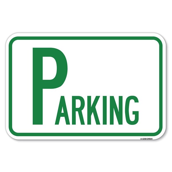 Parking Heavy-Gauge Aluminum Sign, 12" x 18", A-1218-24514